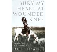 Bury My Heart at Wounded Knee (Enterrer mon cœur à Wounded Knee)