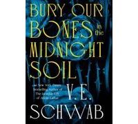 Bury Our Bones In The Midnight Soil