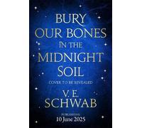 Bury Our Bones in the Midnight Soil by V. E. Schwab [Paperback] NEUF