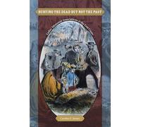 Burying the Dead but Not the Past: Ladies' Memorial Associations and the Lost Cause (Civil War America)