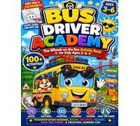 Bus Driver Academy: The Wheels on the Bus Activity Book for Kids Ages 3-6 | Transportation Missions, Mazes, Coloring, Tracing, Road Trip Games & Preschool Learning Fun