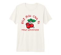 Bus Mai Cha Ri Fruit Importers Funny Cherry T-Shirt Haut de Gamme