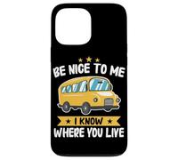 Bus Sois Gentil avec Moi, Je Sais où tu vis Chauffeur d'autobus Scolaire Coque pour iPhone 13 Pro Max