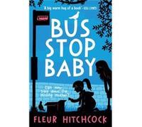 Bus Stop Baby Fleur Hitchcock, (Auteur)