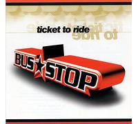 Bus Stop - Ticket to Ride [Import]
