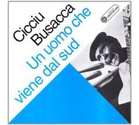 Busacca Cicciu - Un Uomo Che Viene Dal Sud [Import]