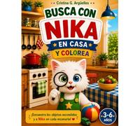 Busca con Nika en Casa y Colorea: Libro de actividades para buscar los objetos escondidos y colorear