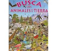 Busca Los Animales De La Tierra/Find the Earth Animals Equipo Editorial (Auteur)