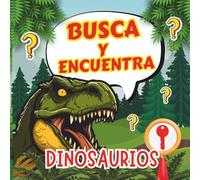Busca y Encuentra Dinosaurios: Aprende sobre Animales Prehistóricos con este Gran Formato