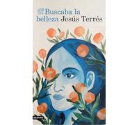 Buscaba la belleza