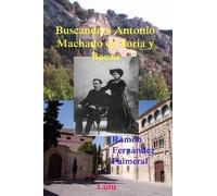 Buscando A Antonio Machado En Soria Y Baeza
