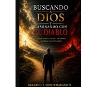 Buscando a Dios y caminando con el diablo