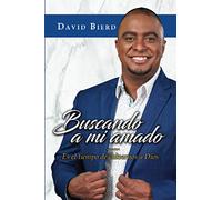 Buscando a mi amado: Es el tiempo de buscar a Dios
