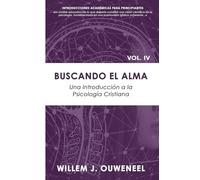 Buscando el Alma: Una introducción a la psicología cristiana