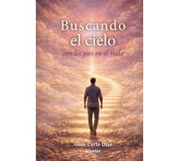 Buscando el Cielo con los pies en el Suelo