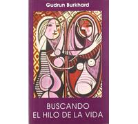 Buscando El Hilo de La Vida