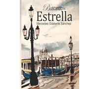 Buscando mi estrella: Una historia sobre el destino, la verdad y la búsqueda de la felicidad.