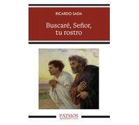 Buscaré, Señor, tu rostro: Apuntes sobre la oración de contemplación