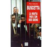 Buscetta: La mafia par l'un des siens