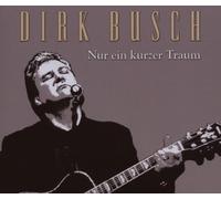 Busch,Dirk - Nur Ein Kurzer Traum