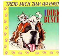 Busch,Dirk - Treib Mich Zum Wahnsinn