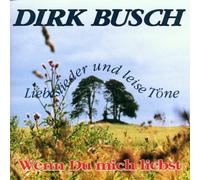 Busch,Dirk - Wenn du Mich Liebst (Liebeslieder und Leise Töne) [Import]