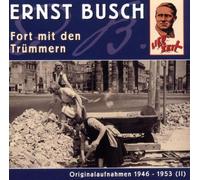 Busch,Ernst - Fort mit Den Trümmern [Import]