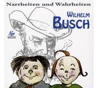 Busch,Wilhelm - Narrheiten & Weisheiten [Import]