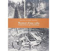Busco, G: Mestieri D'una Volta. Uomini Al Lavoro Per L'azien