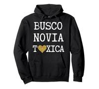 Busco Novia Tóxica - Cadeaux sarcastiques drôles pour Les Latinos Sweat à Capuche
