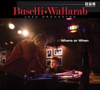 Buselli & Wallarab Jazz Orchestra - Where Or When