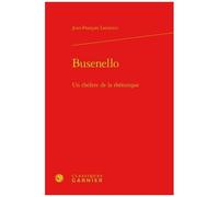 Busenello - Un Théâtre De La Rhétorique