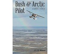 Bush And Arctic Pilot
