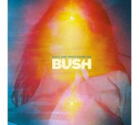 Bush - Black & White Rainbows [Import]