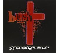 Bush - Deconstructed [Import]