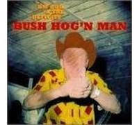 Bush Hog'n Man