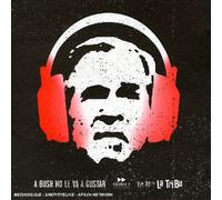 Bush No Te Va Gustar