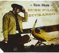 Bush Pilot Buckaroo by Tim Hus (2008-09-02)