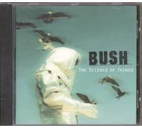 Bush - Science of Things