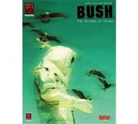 Bush - the Science of Things