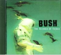 Bush - The Science of Things [Import]