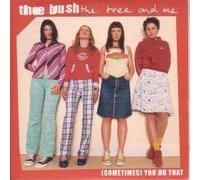 Bush the Tree & Me, The - Sometimes You Do That [Import]