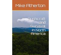Bushcraft and Survival in North America