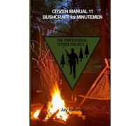 Bushcraft for Minutemen: Citizen Manual 11
