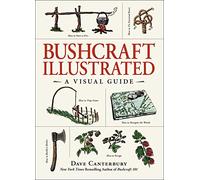 Bushcraft Illustrated: A Visual Guide