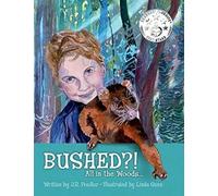 Bushed?! All In The Woods...