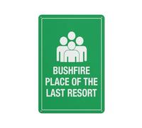 Bushfire Panneau en aluminium réfléchissant « Place of the Last Resort » - 30,5 x 20,3 cm - Protection contre les UV, imperméable, résistant aux intempéries et à la décoloration - 4 trous pré-percés