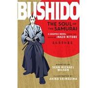 Bushido by Inazo Nitobe Inazo Nitobe, Sean Michael Wilson Adapted By (Auteur)