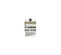 Bushido : El Código Ético Del Samurai