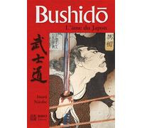 Bushido, l'âme du japon - Inazo Nitobe - Budo Eds - broché - Etude